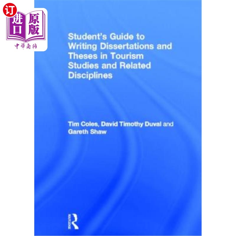 海外直订Student's Guide to Writing Dissertations and Theses in Tourism Studies and Relat 学生指南写论文和论文在旅游