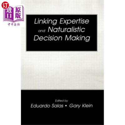 海外直订Linking Expertise and Naturalistic Decision Maki... 联系专业知识和自然决策