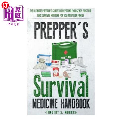 海外直订医药图书Prepper's Survival Medicine Handbook: Prepper's Suthe Ultimate Prepper's Guide t Preppe
