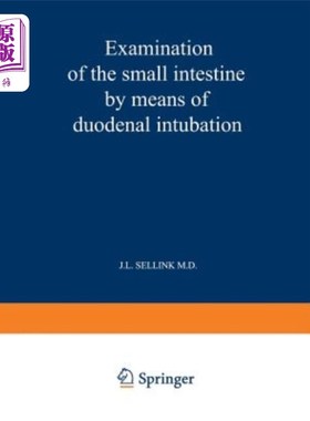 海外直订医药图书Examination of the Small Intestine by Means of Duodenal Intubation 十二指肠插管检查小肠