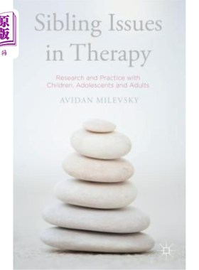 海外直订医药图书Sibling Issues in Therapy: Research and Practice with Children, Adolescents and  治疗中的兄弟姐妹问