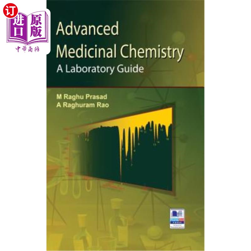 海外直订Advanced Medicinal Chemistry: A Laboratory Guide 高级药物化学:实验室指南