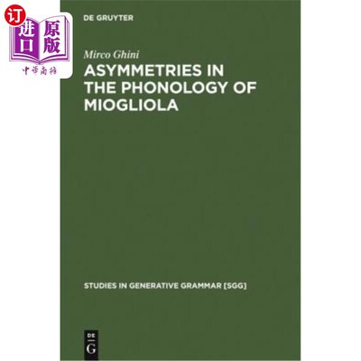 海外直订Asymmetries in the Phonology of Miogliola 米格里奥拉音系的不对称