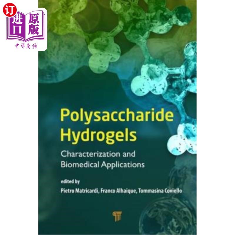 海外直订医药图书Polysaccharide Hydrogels: Characterization and Biomedical Applications 多糖水凝胶:表征和生物医学应