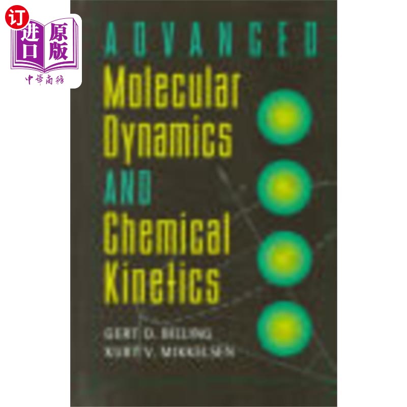 海外直订Advanced Molecular Dynamics and Chemical Kinetics高级分子动力学和化学动力学“，