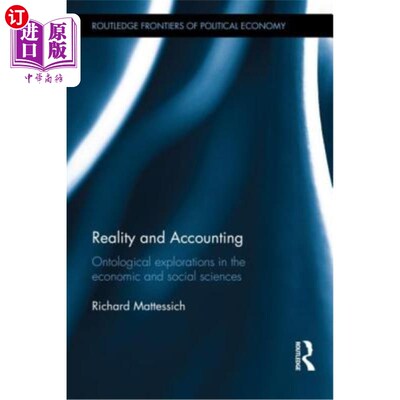 海外直订Reality and Accounting: Ontological Explorations in the Economic and Social Scie 现实与会计:经济社会科学的