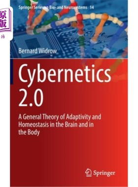 海外直订医药图书Cybernetics 2.0: A General Theory of Adaptivity and Homeostasis in the Brain and 控制论2.0:大脑和身