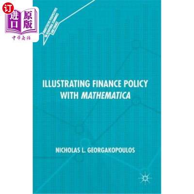 海外直订Illustrating Finance Policy with Mathematica 用Mathematica阐述金融政策