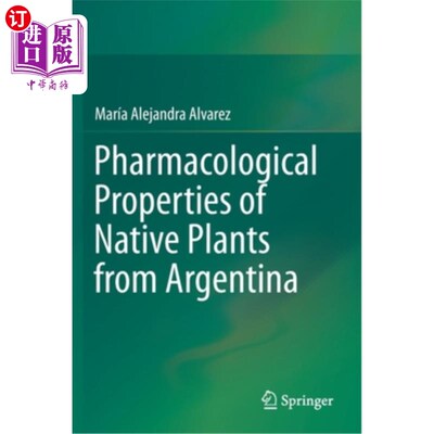 海外直订Pharmacological Properties of Native Plants from Argentina 阿根廷本土植物的药理特性