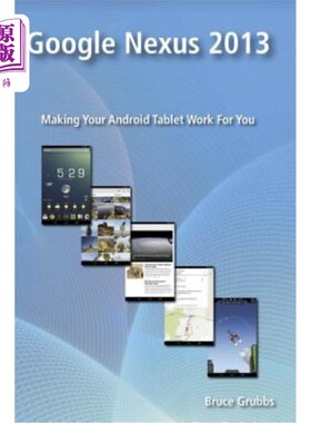 海外直订Google Nexus 2013: Making Your Android Tablet Work For You 谷歌Nexus 2013:让你的Android平板电脑为你工作