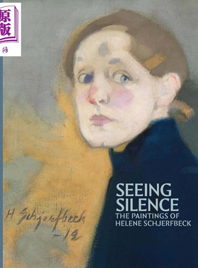 预售 Seeing Silence: The Paintings of Helene Schjerfbeck 进口艺术 看见寂静：海伦谢夫贝克的绘画【中商原版】