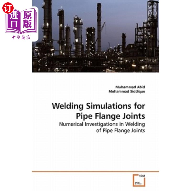 海外直订Welding Simulations for Pipe Flange Joints 管道法兰接头焊接模拟