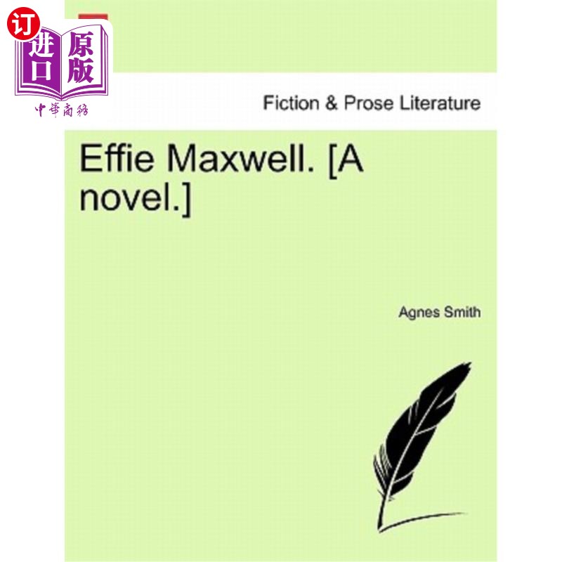 海外直订Effie Maxwell. [A Novel.] 埃菲·麦克斯韦。【小说】