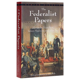 预售 【中商原版】联邦党员文集 英文原版 经典文学 The Federalist Papers Alexander Hamilton Bantam