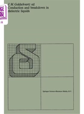 海外直订Conduction and Breakdown in Dielectric Liquids: Proceedings of the 5th Internati 介质液体的导电和击穿:第五届国
