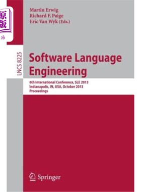 海外直订Software Language Engineering: 6th International Conference, Sle 2013, Indianapo 软件语言工程：第六届国际会