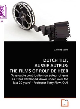 海外直订Dutch Tilt, Aussie Auteur the Films of Rolf de Heer. 荷兰倾斜，澳大利亚导演罗尔夫·德·希尔的电影。