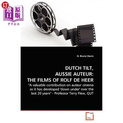 海外直订Dutch Tilt, Aussie Auteur the Films of Rolf de Heer. 荷兰倾斜，澳大利亚导演罗尔夫·德·希尔的电影。