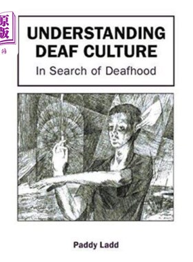 海外直订医药图书Understanding Deaf Culture: In Search of Deafhood 理解聋人文化:寻找聋人
