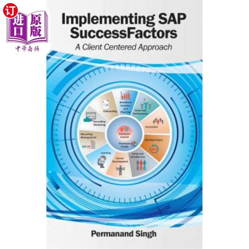 海外直订Implementing SAP SuccessFactors: A Client Centered Approach 实施SAP成功因素：以客户为中心的方法