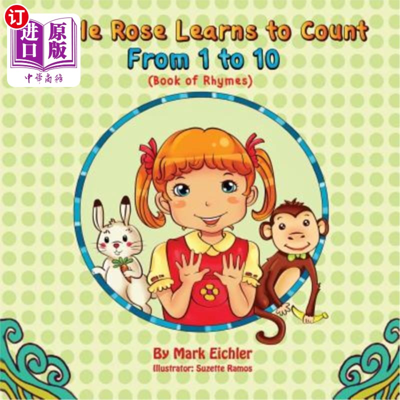 海外直订Little Rose Learns to Count: From 1 to 10 小玫瑰学会数数:从1数到10