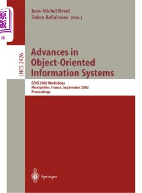 海外直订Advances in Object-Oriented Information Systems: Oois 2002 Workshops, Montpellie 面向对象信息系统的进展:Ooi