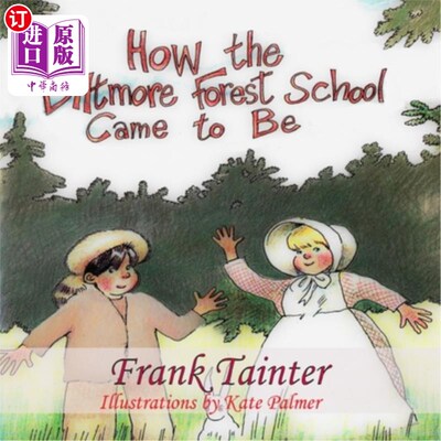 海外直订How the Biltmore Forest School Came To Be 比尔特莫森林学校是如何形成的