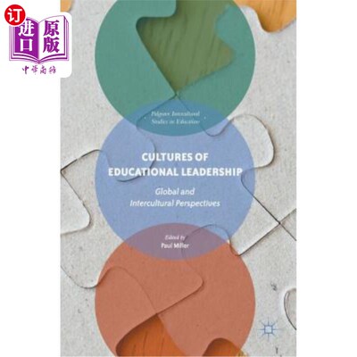 海外直订Cultures of Educational Leadership: Global and Intercultural Perspectives 教育领导文化：全球和跨文化视角