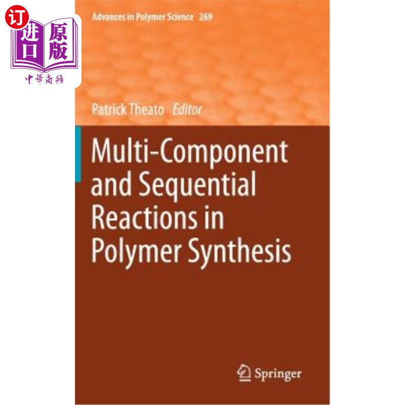 海外直订Multi-Component and Sequential Reactions in Polymer Synthesis 聚合物合成中的多组分和顺序反应