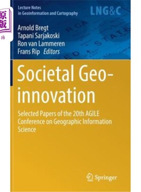 海外直订Societal Geo-Innovation: Selected Papers of the 20th Agile Conference on Geograp 社会地理创新：第20届敏捷地
