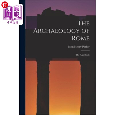 海外直订The Archaeology of Rome: The Aqueducts 罗马考古:水渠