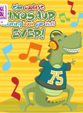 海外直订The Coolest Dinosaur Coloring Book for Kids Ever!: Coloring & Activity Book for  最酷的恐龙涂色书为孩子们!: