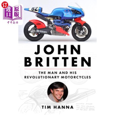 海外直订John Britten: The Man and His Revolutionary Motorcycles 约翰·布里顿：男人和他的革命性摩托车