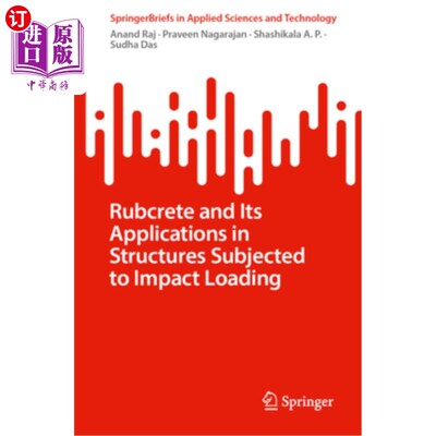 海外直订Rubcrete and Its Applications in Structures Subjected to Impact Loading 碎石及其在受冲击荷载的结构中的应用