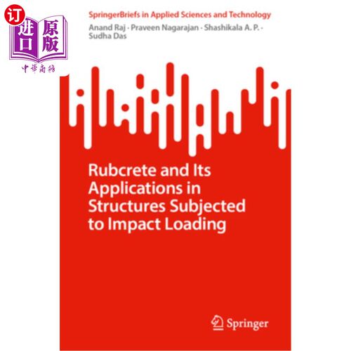 海外直订Rubcrete and Its Applications in Structures Subjected to Impact Loading 碎石及其在受冲击荷载的结构中的应用