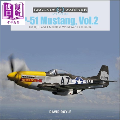 预售 P-51 野马 战斗机 第2卷 P-51 Mustang 2 The D, H, and K Models in World War II and Korea 英文原版 David Doyle【中商原