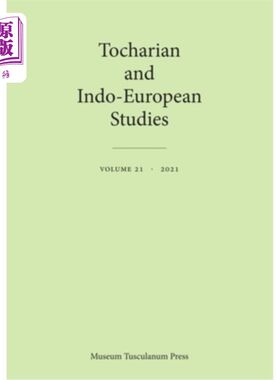 海外直订Tocharian and Indo-European Studies 21: Volume 21 吐火罗语和印欧研究；卷21