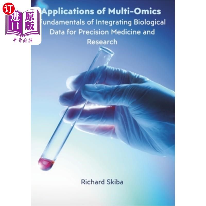 海外直订Applications of Multi-Omics: Fundamentals of Integrating Biological Data for Pre 多组学的应用:整合精准医学