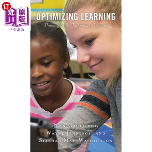 海外直订Optimizing Learning: Thinking Skills, Technology, Teaming 优化学习：思维技能，技术，团队合作