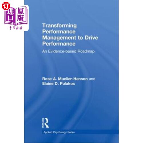 海外直订Transforming Performance Management to Drive Performance: An Evidence-Based Road 转变绩效管理以推动绩效:基