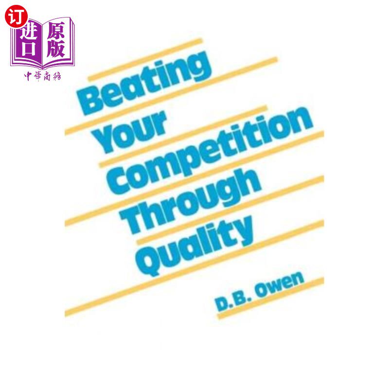 海外直订Beating Your Competition Through Quality 以质量击败竞争对手