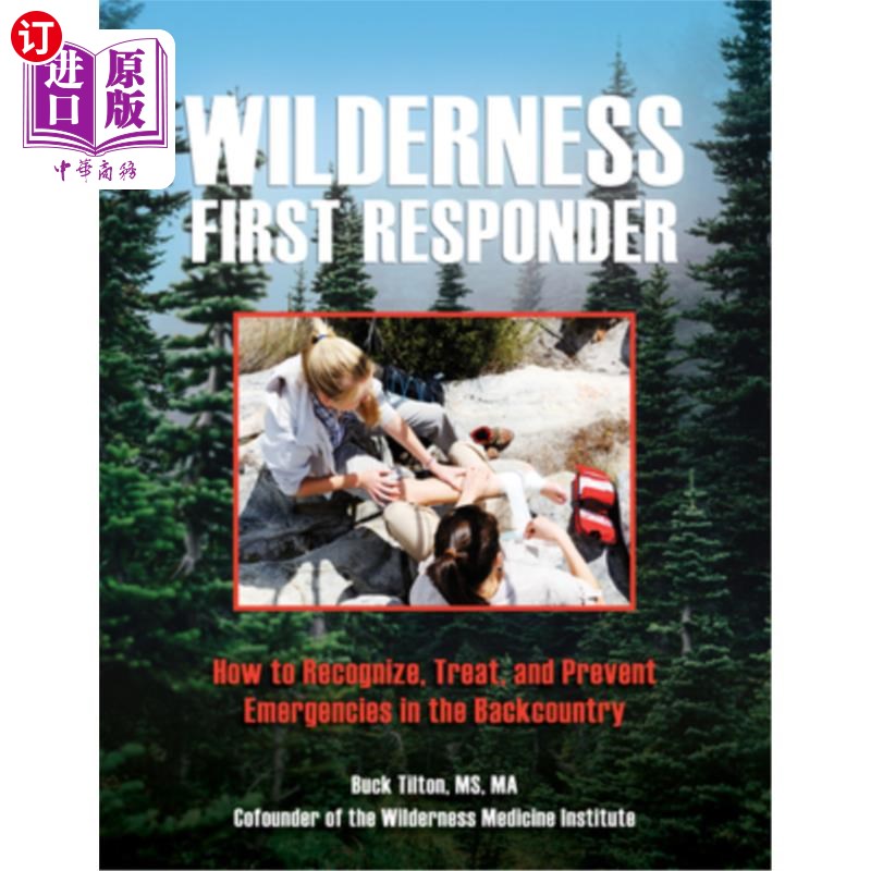 海外直订医药图书Wilderness First Responder: How to Recognize, Treat, and Prevent Emergencies in  荒野第一反应者:如