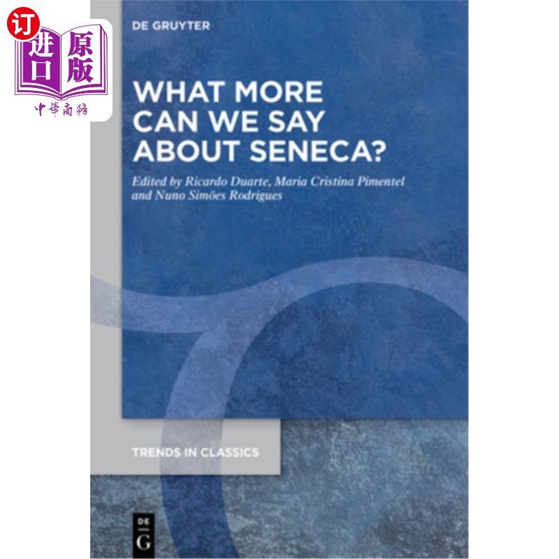 海外直订What More Can We Say about Seneca? 关于塞内加我们还能说些什么?