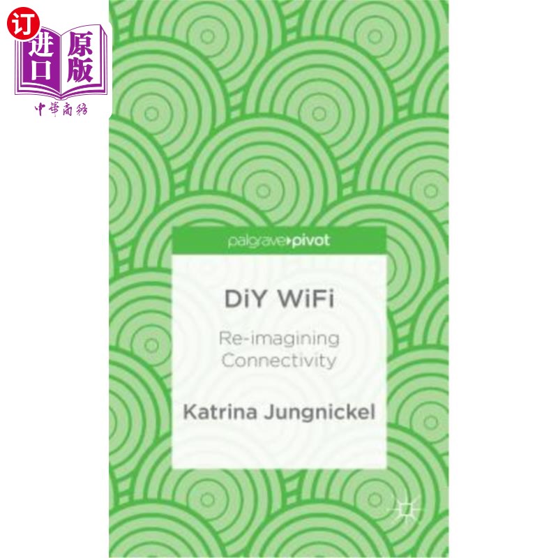 海外直订DIY Wifi: Re-Imagining Connectivity DIY Wifi：重塑连通性