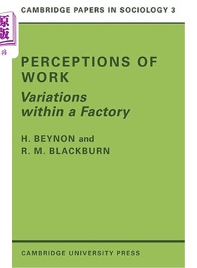 海外直订Perceptions of Work: Variations Within a Factory 对工作的看法：工厂内部的变化