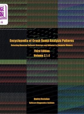 海外直订Encyclopedia of Crash Dump Analysis Patterns, Volume 2, L-Z: Detecting Abnormal  崩溃转储分析模式百科全书，