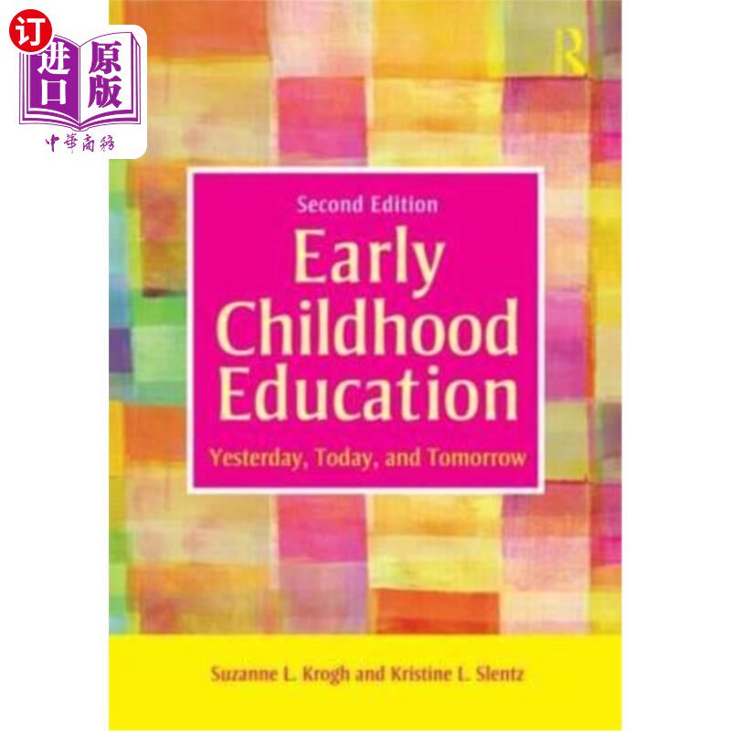 海外直订Early Childhood Education: Yesterday, Today, and Tomorrow 幼儿教育：昨天、今天和明天