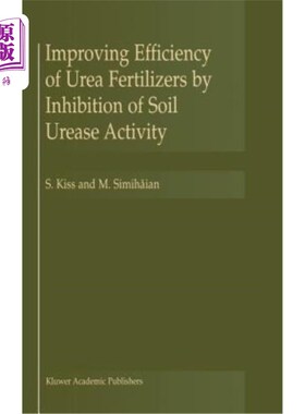 海外直订Improving Efficiency of Urea Fertilizers by Inhibition of Soil Urease Activity 通过抑制土壤脲酶活性提高尿素