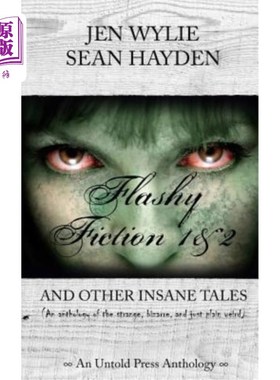 海外直订Flashy Fiction and Other Insane Tales (Bundle Vol 1&2) 华丽的小说和其他疯狂的故事(捆绑卷1和2)