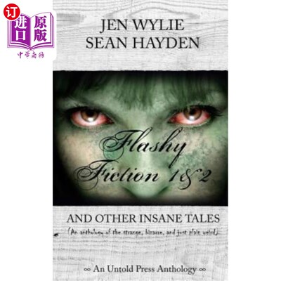 海外直订Flashy Fiction and Other Insane Tales (Bundle Vol 1&2) 华丽的小说和其他疯狂的故事(捆绑卷1和2)